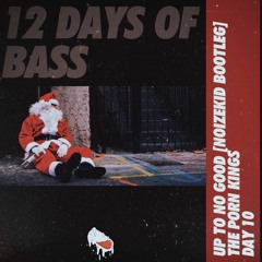 The Porn Kings - Up To No Good (Noizekid Bootleg)