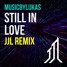 Still In Love (JJL- 10 yr old producer)