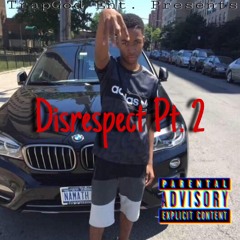 TrapGod Glizzoe - Disrespect Pt. 2