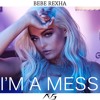 Bebe Rexha Im A Mess Luca Bootleg Free Dl Mp3