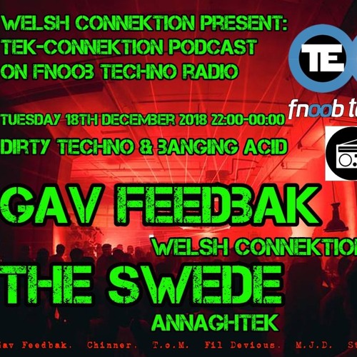 Tek-Connektion Podcast on FNOOB December 2018 Gav Feedbak & The Swede