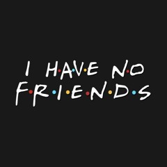 NO FRIENDS RECORDED AND MIXED BY SMIKEY BEAT BY DARKBOYBE