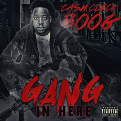 Cash Click Boog - Gang in Here