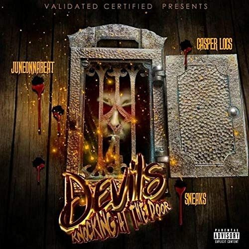 Casper Locs - Devils Knocking At The Door Ft JUNE, Sneaks