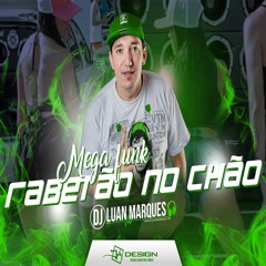MEGA FUNK - RABETÃO NO CHÃO - DJ LUAN MARQUES