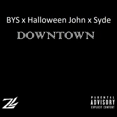 BYS, Halloween John, & Syde - Downtown