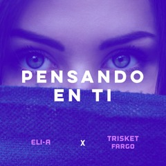 Pensando En Ti (ft. Trisket Fargo) Prod. Gabowabo