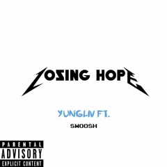 YungLiV ft Swoosh - Losing Hope