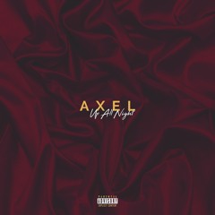 Up All Night by AXEL