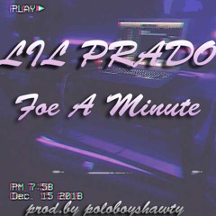 Foe A Minute (prod.poloboyshawty)