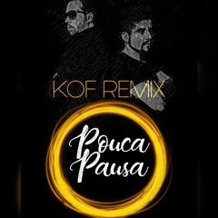 Clau, Cortesia Da Casa, Haikaiss - Pouca Pausa (KOF Remix) SUPPORT FOLHA FM