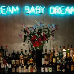 Dream Baby Dream (preview)