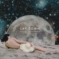 PREMIERE: Epstein Ft. Willow Robinson - Lay Down [NCTRNL Records]