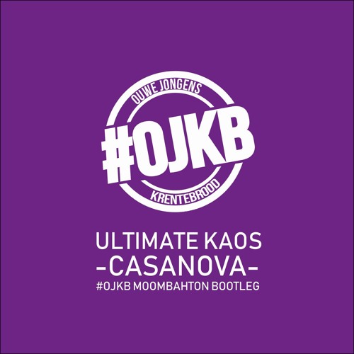 Ultimate Kaos - Casanova (#OJKB Moombahton Bootleg)