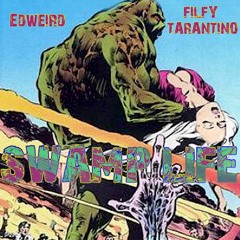 Swamp Life (prod. by Filfy Tarantino)