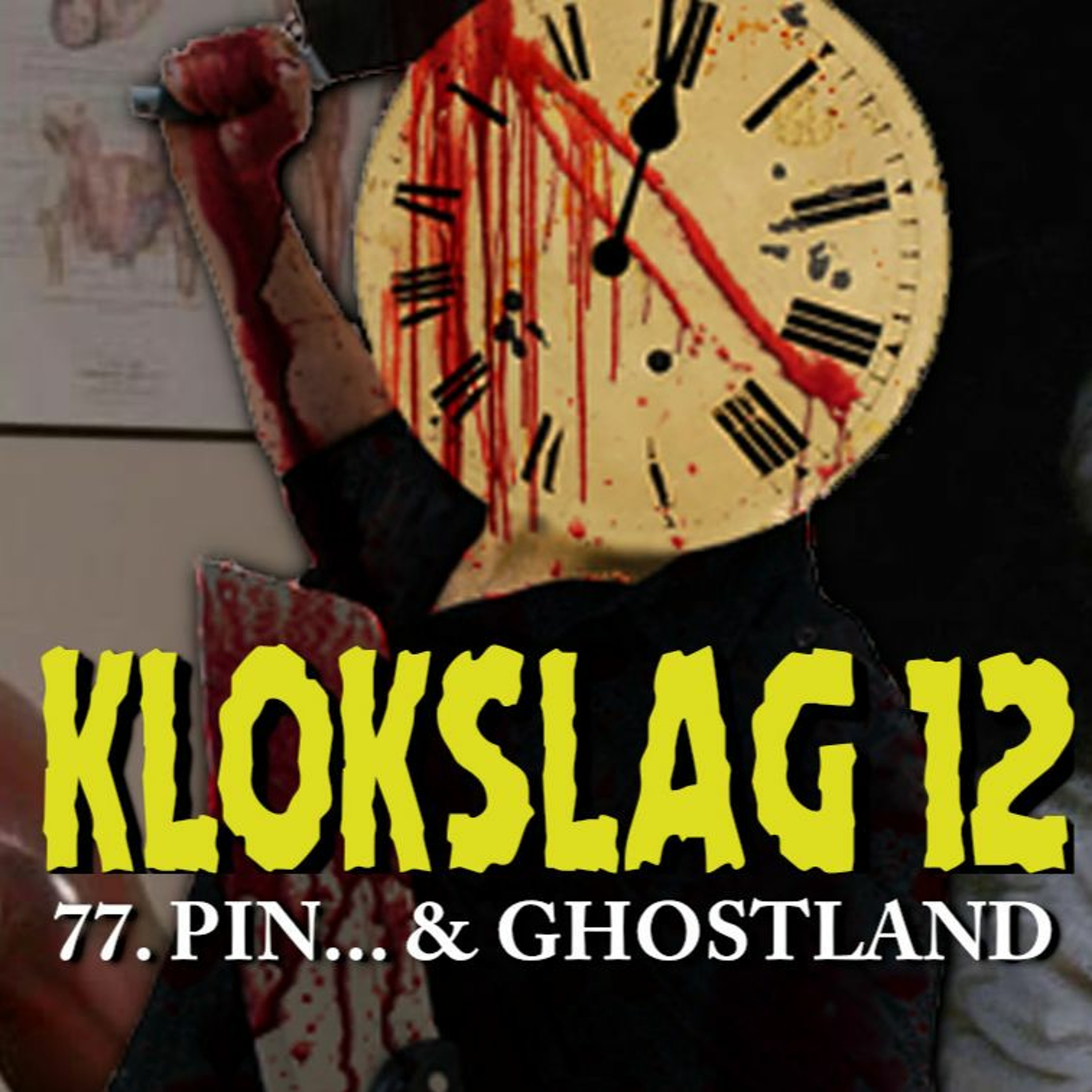 cover of episode 77. Pin...(1988) & Ghostland (2018)