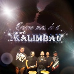 Grupo Kalimbau-Quiero Más De Ti