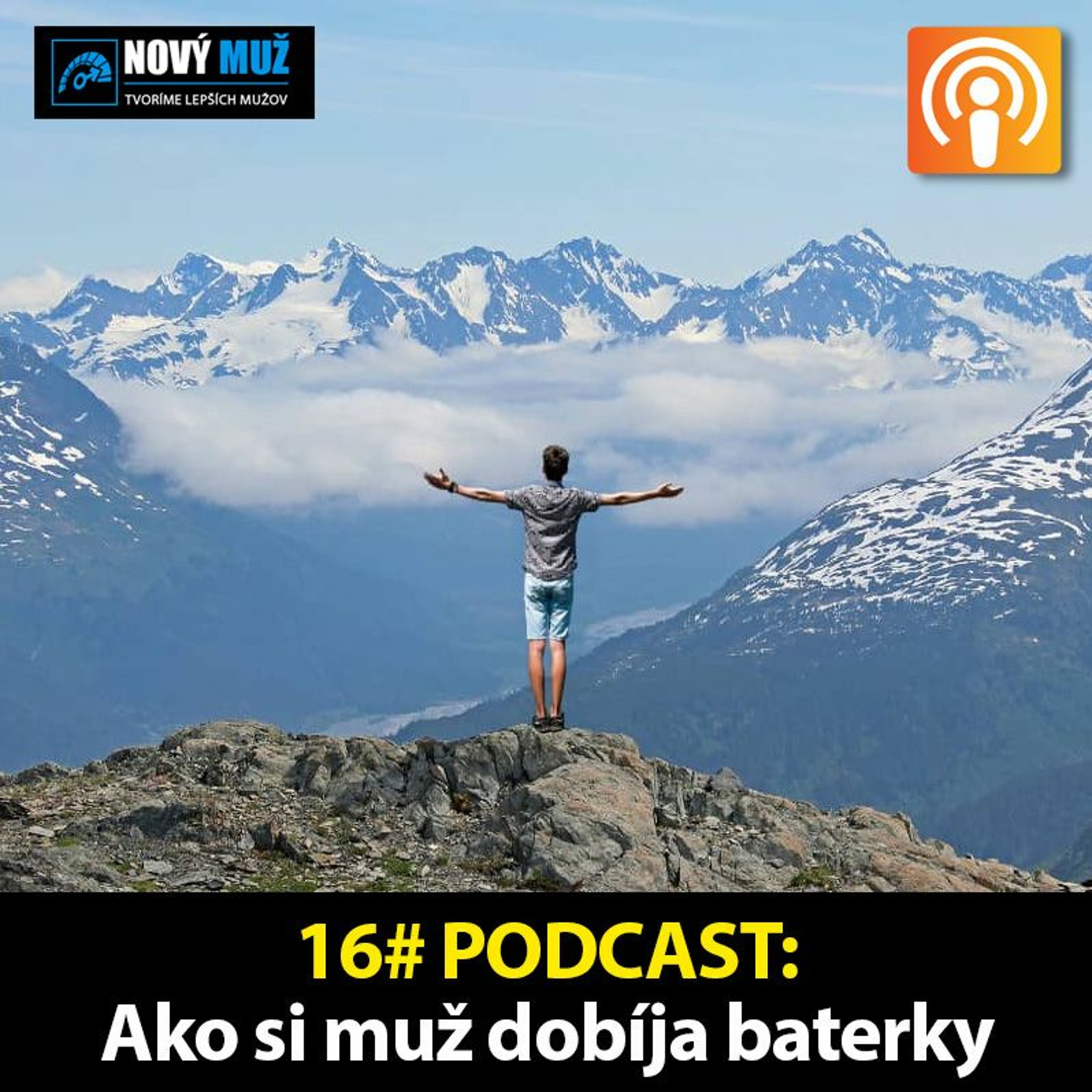 16# PODCAST - Ako si muž dobíja baterky
