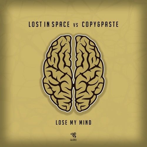 Lost In Space vs Copy&Paste - Lose My Mind [Alien Records]