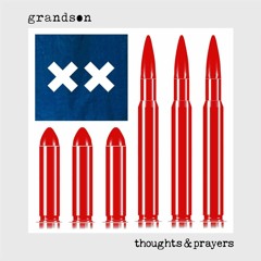 Grandson - Thoughts And Prayers