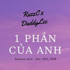 [Officia Audio] 1 PHẦN CỦA ANH - RuzzC x Daddy Lee