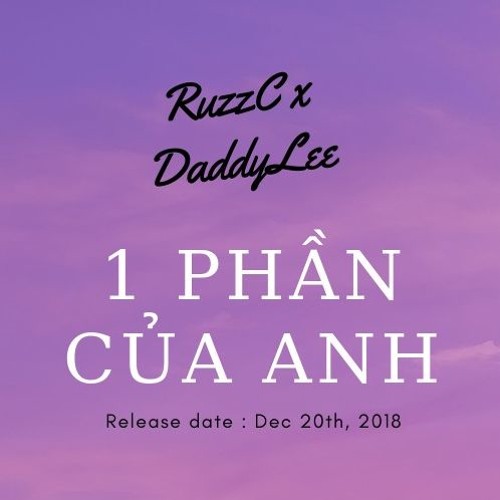 [Officia Audio] 1 PHẦN CỦA ANH - RuzzC x Daddy Lee
