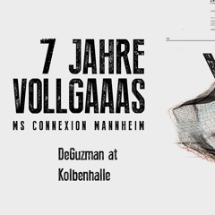 DeGuzman@ 7Jahre Vollgaaas// Mannheim