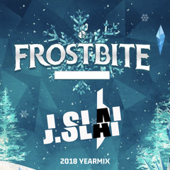 J. Slai 2018 Yearmix Live @ Frostbite