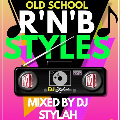 OldSchoolRNBSTYLESbyDJSTYLAH