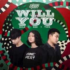 Will You | Kold / Hee / Vine | OFFICIAL AUDIO