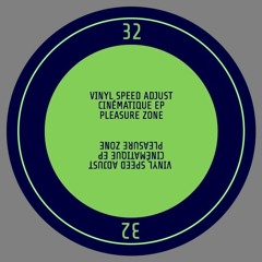 PLZ032 - Vinyl Speed Adjust - Cinématique EP (PLEASURE ZONE)