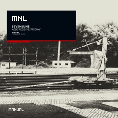 SevenJune - Aggressive Friday (Fernando Olaya Remix)