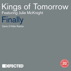 Kings Of Tomorrow - Finally (Dario D'Attis Remix)