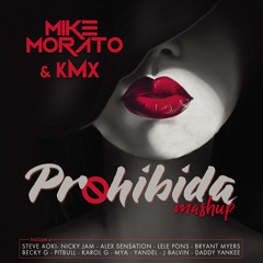 Mike Morato & kMx - Prohibida (Mashup)