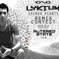 Lyktum - Sacred Plants (Altered State Remix) #lyktumcontest