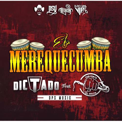 Conjunto El Golpe - El Merequecumba (feat. Dictado) / 2018