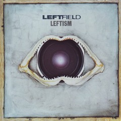 Leftfield - Melt(isoly unofficial Remix)