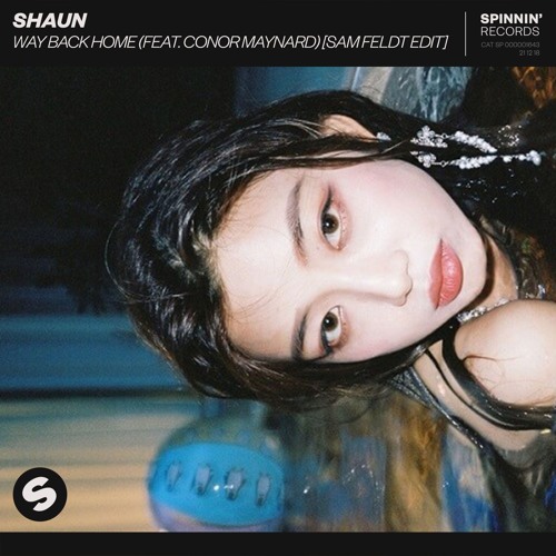 SHAUN - Way Back Home (feat. Conor Maynard) [Sam Feldt Edit]