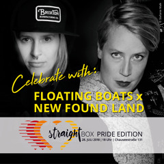 NEW FOUND LAND x Floating Boats @ STRAIGHT Box Pride Edition x FluxFM