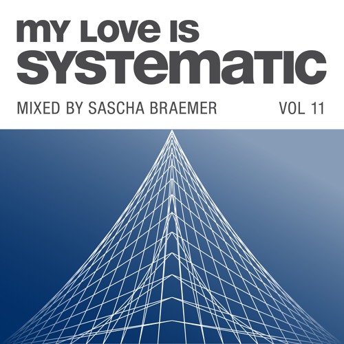 Various Artists - "My Love Is Systematic, Vol. 11" Mixed by Sascha Braemer (SC Snippet)