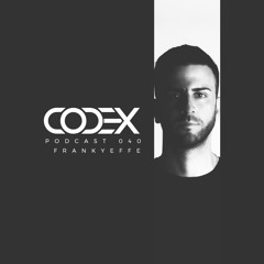 Codex Podcast 040 with Frankyeffe [Airport, Wurzburg, Germany]