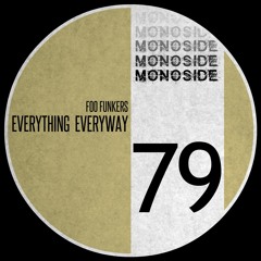 Foo Funkers - EVERYTHING EVERYWAY // MS79