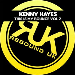 KENNY HAYES - THIS IS MY BOUNCE VOL 2
