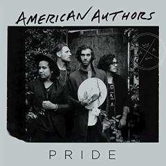 American Authors - Pride (Acoustic)