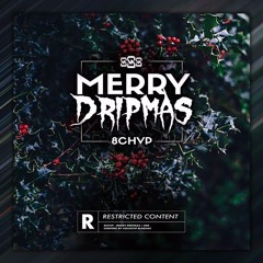 MERRY DRIPMAS :: Mixed by 8Chvp