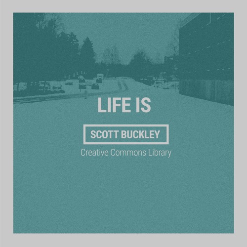 Life Is (CC-BY)
