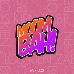 Esto es Moombah (Mix 002)