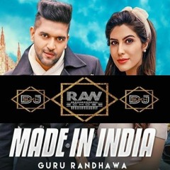 Made in India ~  Remix Guru Randhawa London