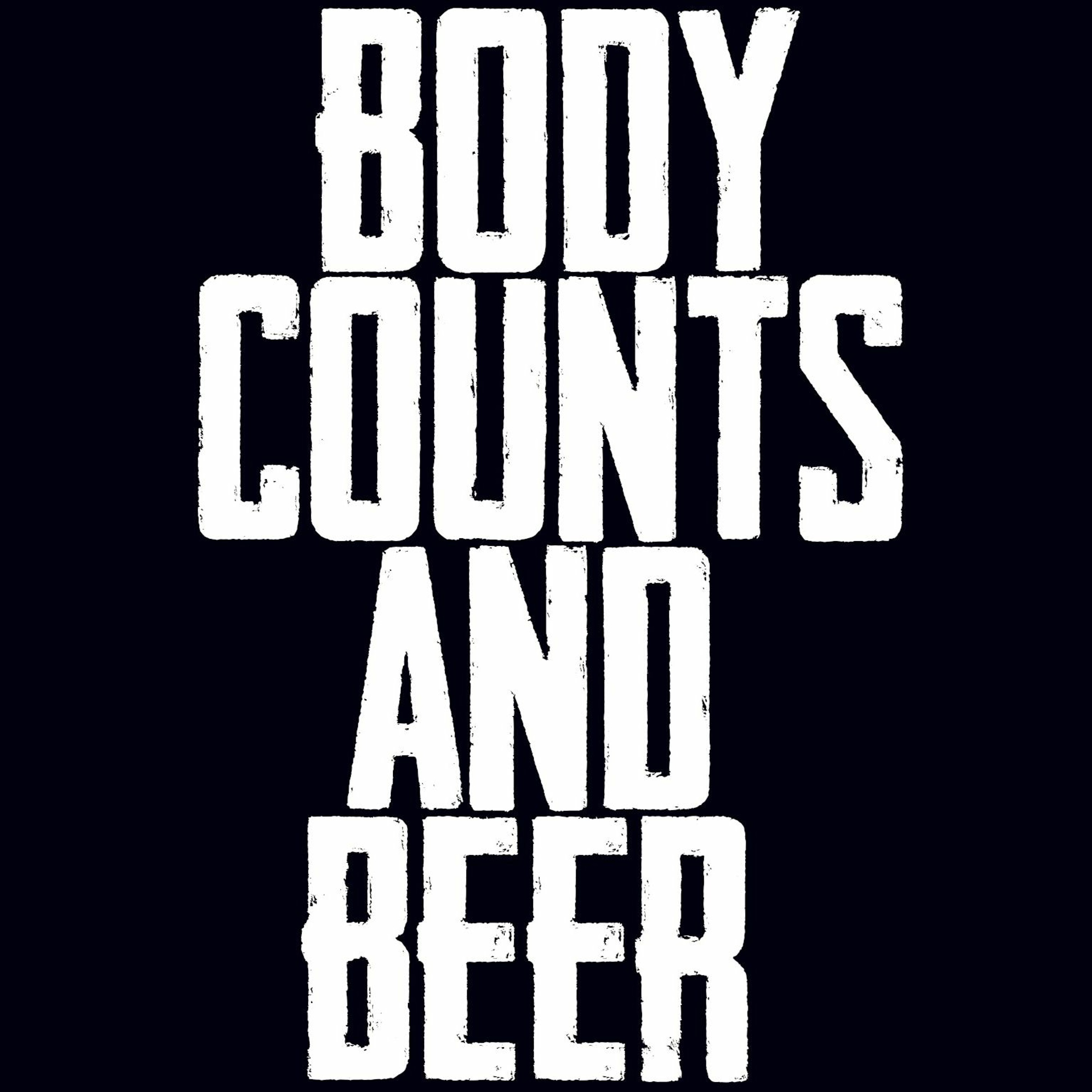 Body Counts And Beer