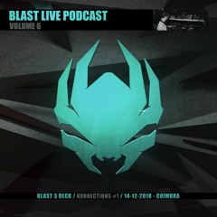 Blast Live Podcast Volume 6 / Blast 3 Deck / Konnections / 14-12-2018